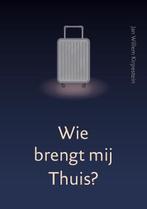 Wie brengt mij thuis? | 9789493288737 | Jan Willem, Zo goed als nieuw, Jan Willem Kirpestein