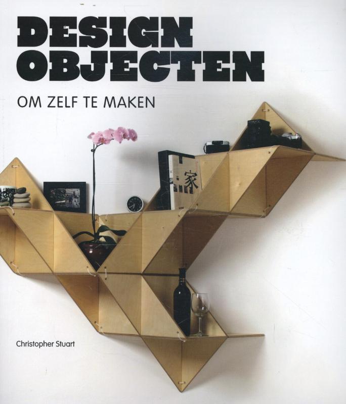 Designobjecten om zelf te maken 9789068686173, Boeken, Kunst en Cultuur | Beeldend, Gelezen, Verzenden
