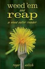 Weed em and Reap A Weed Eater Reader by Roger Welsch, Gelezen, Roger Welsch, Verzenden