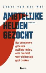 9789047302384 Ambtelijke helden gezocht Zeger van der Wal, Boeken, Studieboeken en Cursussen, Verzenden, Nieuw, Zeger van der Wal