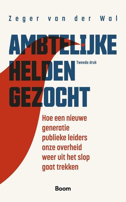 9789047302384 Ambtelijke helden gezocht Zeger van der Wal, Boeken, Studieboeken en Cursussen, Nieuw, Verzenden