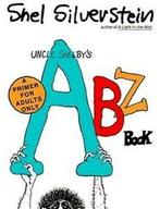 Uncle Shelbys ABZ book: a primer for tender young minds by, Gelezen, Shel Silverstein, Verzenden