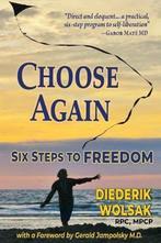 9781732185005 Choose Again | Tweedehands, Verzenden, Zo goed als nieuw, Diederik J Wolsak