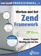 Werken met het Zend framework / Leer jezelf PROFESSIONEEL..., Verzenden, Gelezen, Wouter Tengeler