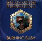 Single vinyl / 7 inch - Savage Progress - Burning Bush, Zo goed als nieuw, Verzenden