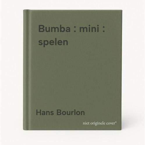 Bumba : mini : spelen 9789462770225 Hans Bourlon, Boeken, Kinderboeken | Jeugd | 13 jaar en ouder, Gelezen, Verzenden