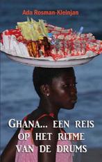 9789082316520 Ghana... een reis op het ritme van de drums, Verzenden, Nieuw, Ada Rosman-Kleinjan