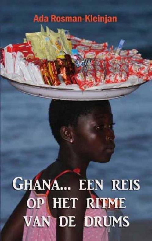 9789082316520 Ghana... een reis op het ritme van de drums, Boeken, Biografieën, Nieuw, Verzenden
