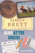 Blood at the Bookies: The Fethering Mysteries, Brett, Simon,, Gelezen, Simon Brett, Verzenden
