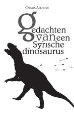 Gedachten van een Syrische dinosaurus 9789493230422, Verzenden, Gelezen, Osama Alloush