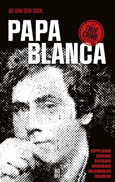 Papa Blanca 9789090349909 Ad Van den Dool, Boeken, Overige Boeken, Zo goed als nieuw, Verzenden