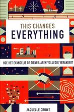 This changes everything 9789064512483 Jaquelle Crowe, Verzenden, Zo goed als nieuw, Jaquelle Crowe
