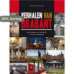 Verhalen van Brabant 9789040077807 Jan van Oudheusden, Boeken, Geschiedenis | Stad en Regio, Verzenden, Zo goed als nieuw, Jan van Oudheusden