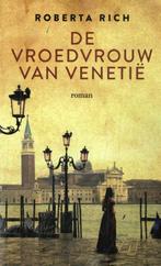 De vroedvrouw van Venetië 9789023962731 Roberta Rich, Verzenden, Zo goed als nieuw, Roberta Rich
