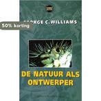 De natuur als ontwerper / Science masters 9789025421731, Boeken, Verzenden, Gelezen, G.C. Williams