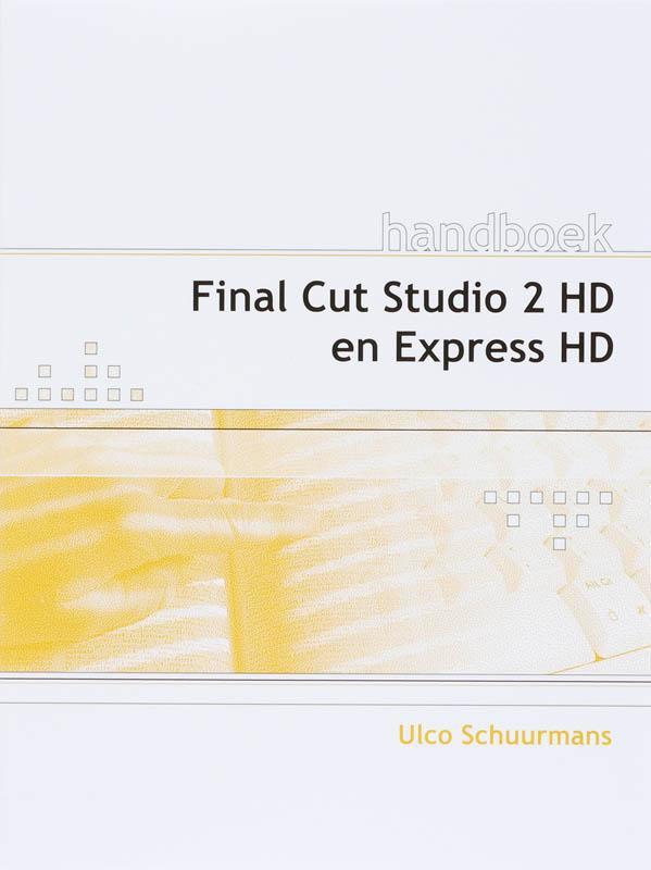 Handboek Final Cut Studio 2 HD en Express HD 9789059403307, Boeken, Informatica en Computer, Zo goed als nieuw, Verzenden