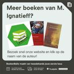 Afgedwongen vrijheid 9789059360280 M. Ignatieff, Verzenden, Zo goed als nieuw, M. Ignatieff