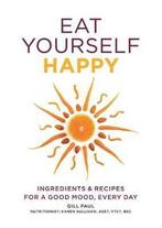 Eat Yourself Happy 9780600627487 Gill Paul, Verzenden, Zo goed als nieuw, Gill Paul