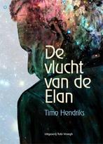 De vlucht van de Elan 9789078761594 Timo Hendriks, Verzenden, Zo goed als nieuw, Timo Hendriks