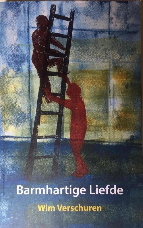 Barmhartige Liefde 9789082407822 Wim Verschuren, Boeken, Godsdienst en Theologie, Zo goed als nieuw, Verzenden