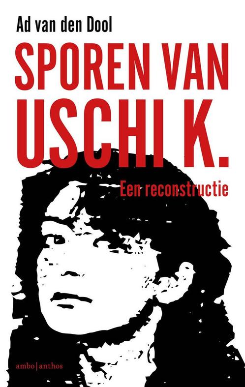 Sporen van Uschi K. 9789026339370 Ad van den Dool, Boeken, Literatuur, Gelezen, Verzenden