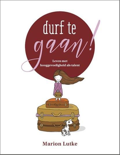 Durf te gaan! | Marion Lutke | 9789492831224, Boeken, Wetenschap, Zo goed als nieuw
