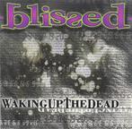 cd - Blissed  - Waking Up The Dead, Verzenden, Zo goed als nieuw