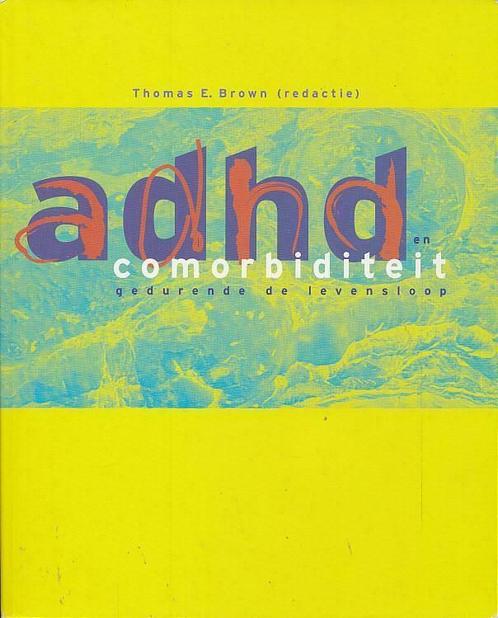 ADHD en Comorbiditeit  gedurende de levensloop., Boeken, Schoolboeken, Zo goed als nieuw, Overige niveaus, Overige vakken, Ophalen of Verzenden