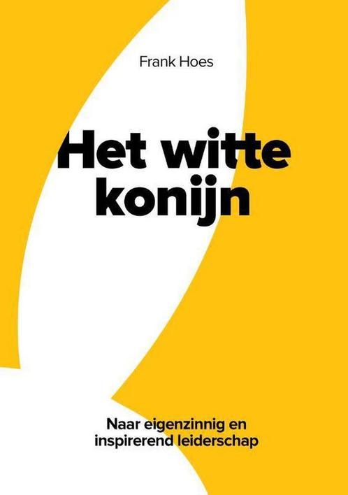 9789491757556 Het witte konijn Frank Hoes, Boeken, Economie, Management en Marketing, Nieuw, Verzenden