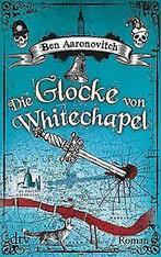 Die Glocke  Whitechapel: Roman (Die Flüsse--London...  Book, Gelezen, Ben Aaronovitch, Verzenden