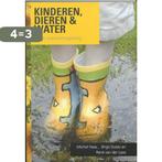 Kinderen, dieren en water in de woonomgeving / Duurzaam &, Boeken, Verzenden, Zo goed als nieuw