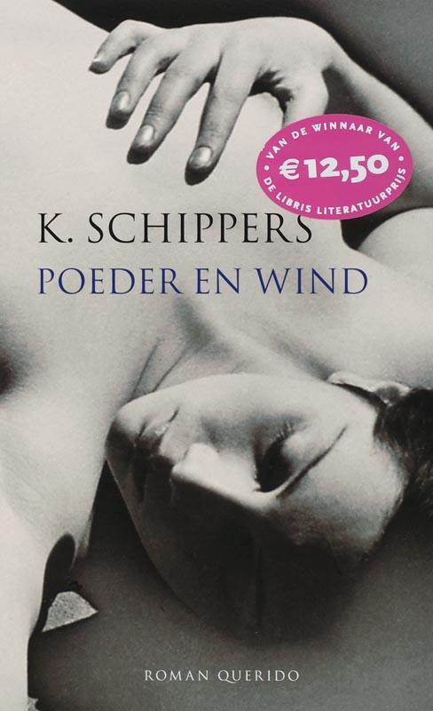 Poeder en wind 9789021480336 K. Schippers, Boeken, Romans, Gelezen, Verzenden