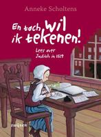En toch wil ik tekenen! / Duik in de tijd van 9789048739356, Verzenden, Zo goed als nieuw, Anneke Scholtens