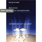 Het leven met een transplantatie, niemand kan het je leren, Verzenden, Gelezen, E. Van de Zande