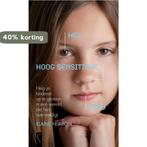 Het hoog sensitieve kind 9789063053833 Elaine R. Aron, Verzenden, Gelezen, Elaine R. Aron