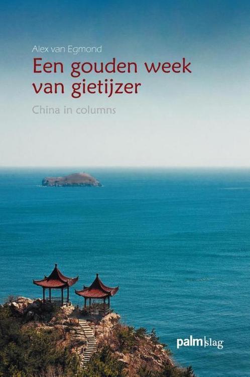 Een gouden week van gietijzer 9789491773037 Alex van Egmond, Boeken, Reisverhalen, Zo goed als nieuw, Verzenden