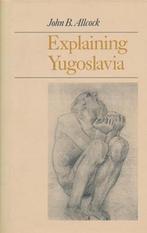 Explaining Yugoslavia, Boeken, Ophalen of Verzenden, Nieuw