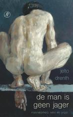 De man is geen jager 9789029505529 Jelto Drenth, Verzenden, Gelezen, Jelto Drenth