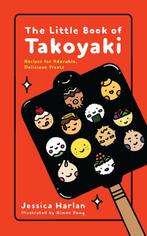 The Little Book of Takoyaki 9780316494120 Jessica Harlan, Verzenden, Zo goed als nieuw, Jessica Harlan