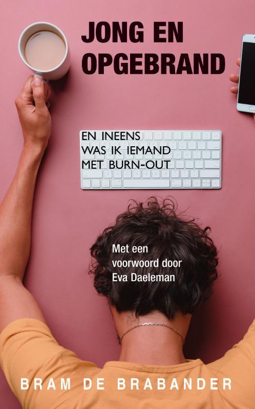 Jong en opgebrand 9789038927114 Bram De Brabander, Boeken, Psychologie, Gelezen, Verzenden