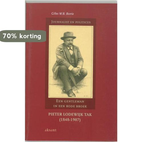 Pieter Lodewijk Tak (1848-1907) 9789052602028 G.W.B. Borrie, Boeken, Overige Boeken, Gelezen, Verzenden