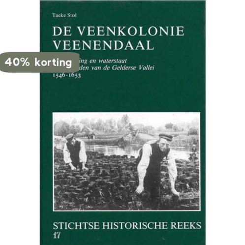 De Veenkolonie Veenendaal 9789060117705 Taeke Stol, Boeken, Geschiedenis | Wereld, Zo goed als nieuw, Verzenden
