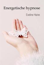 9789493111417 Energetische hypnose | Tweedehands, Boeken, Verzenden, Zo goed als nieuw, Eveline Haine