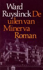 De uilen van Minerva 9789022309995 Ruyslinck, Verzenden, Gelezen, Ruyslinck