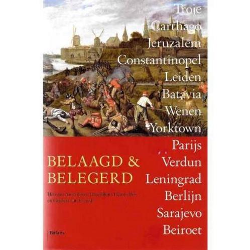 Belaagd en belegerd 9789460033537, Boeken, Overige Boeken, Zo goed als nieuw, Verzenden