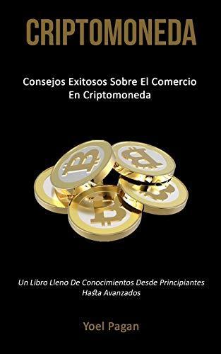 Criptomoneda: Consejos exitosos sobre el comercio en, Boeken, Taal | Spaans, Gelezen, Verzenden