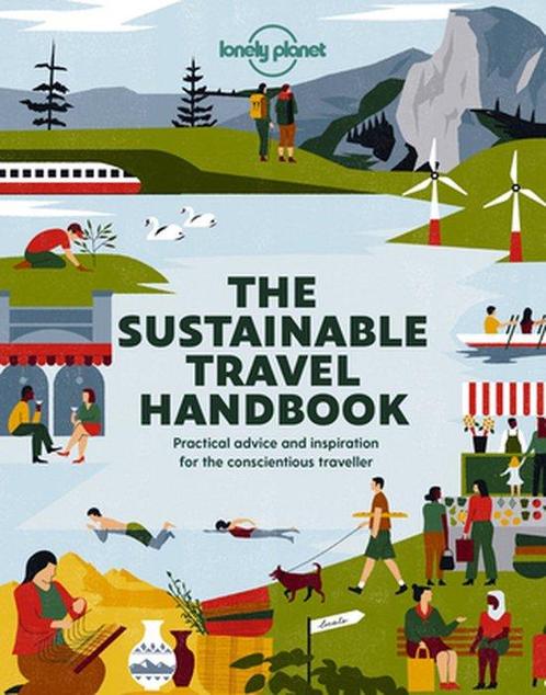 The Sustainable Travel Handbook 9781788689472 Lonely Planet, Boeken, Taal | Engels, Zo goed als nieuw, Verzenden