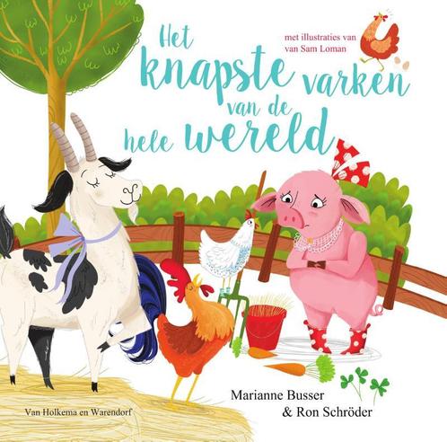 Het knapste varken van de hele wereld 9789000367993, Boeken, Kinderboeken | Kleuters, Zo goed als nieuw, Verzenden