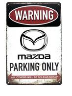 Metalen Wandbord - Warning Mazda Parking Only, Ophalen of Verzenden, Nieuw