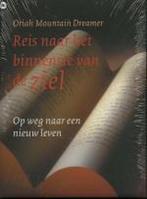 Reis naar het binnenste van de ziel 9789044300574, Boeken, Verzenden, Gelezen, O.Mountain Dreamer